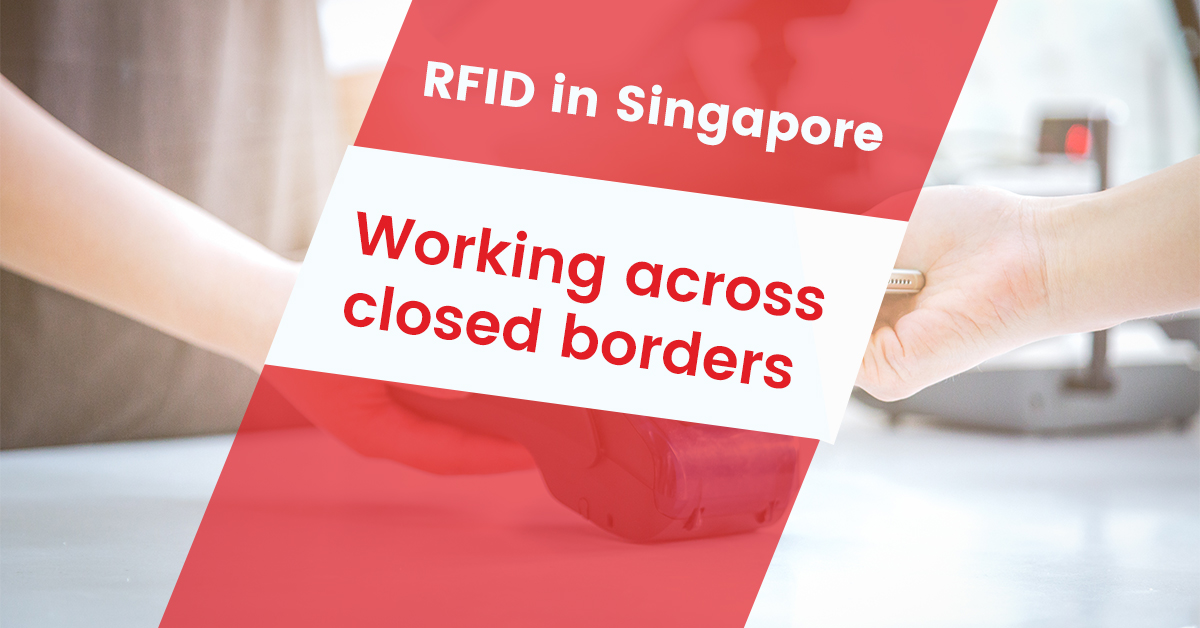 RFID in Singapore – Working across closed borders