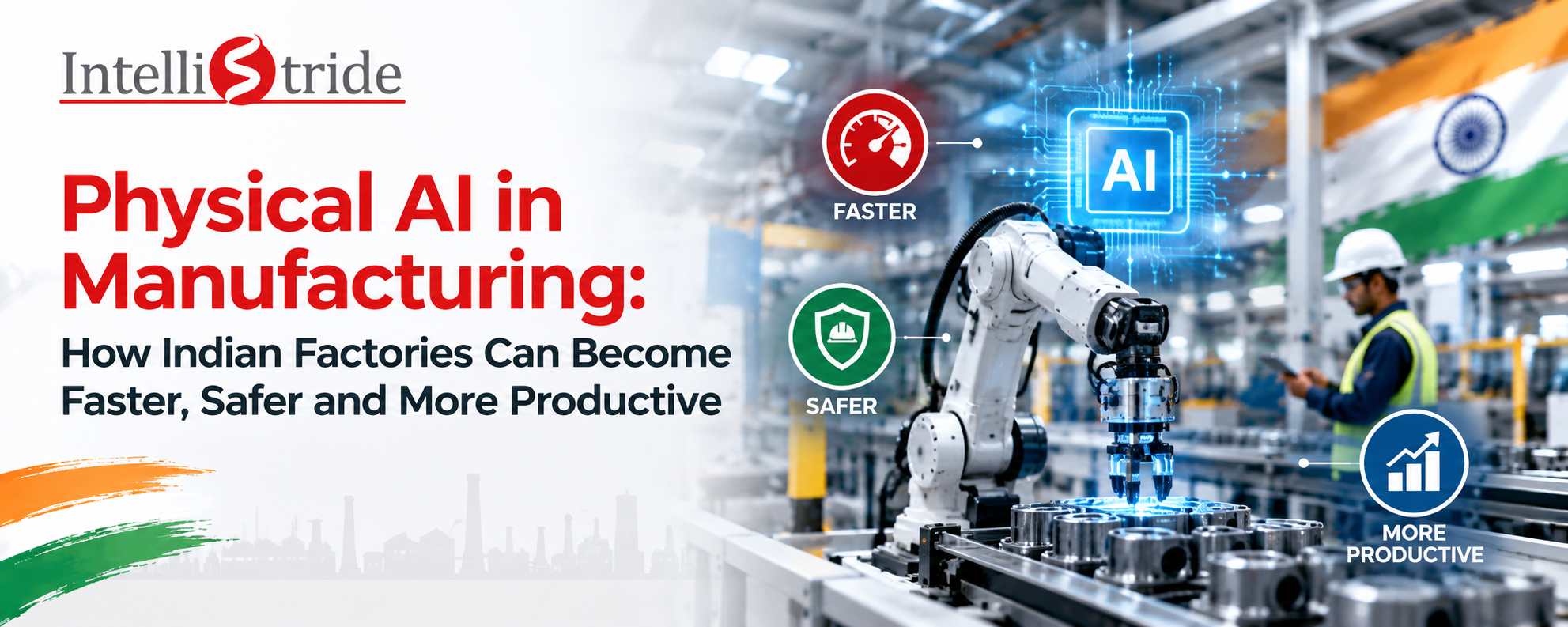 Physical AI in Manufacturing: How Indian Factories Can Become Faster, Safer and More Productive